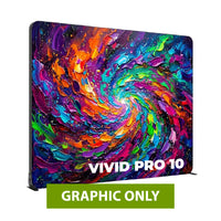  - GRAPHIC ONLY - Vivid Pro 10ft Curved Edges