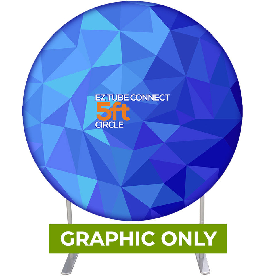 GRAPHIC ONLY - EZ Tube Connect Circle 5ft Graphic Package - Replacement Graphic