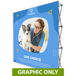 GRAPHIC ONLY - 8 Ft. Fabric Pop Up Display - 89"H ONE CHOICE Straight Replacement Graphic
